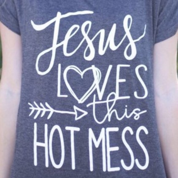 Jesus Loves This Hot Mess T-Shirt - Picture 3 of 3